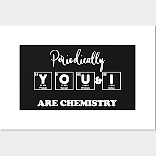 You & I Are chemistry Posters and Art